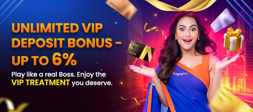 Unlimited NAGAD88 VIP Deposit Bonus 6%